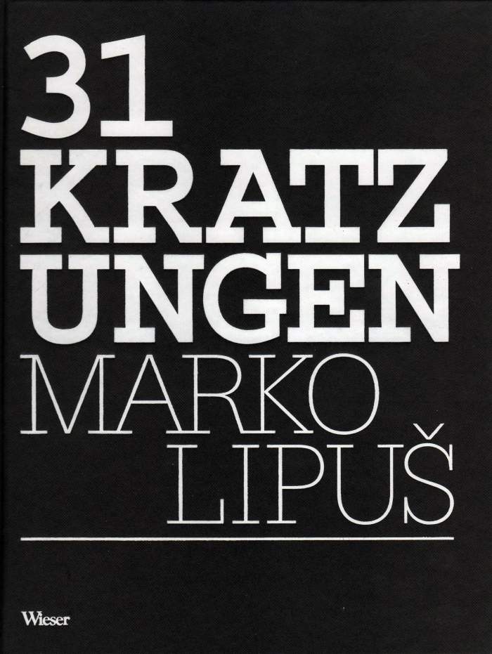 Marko Lipuš / 31 Kratzungen