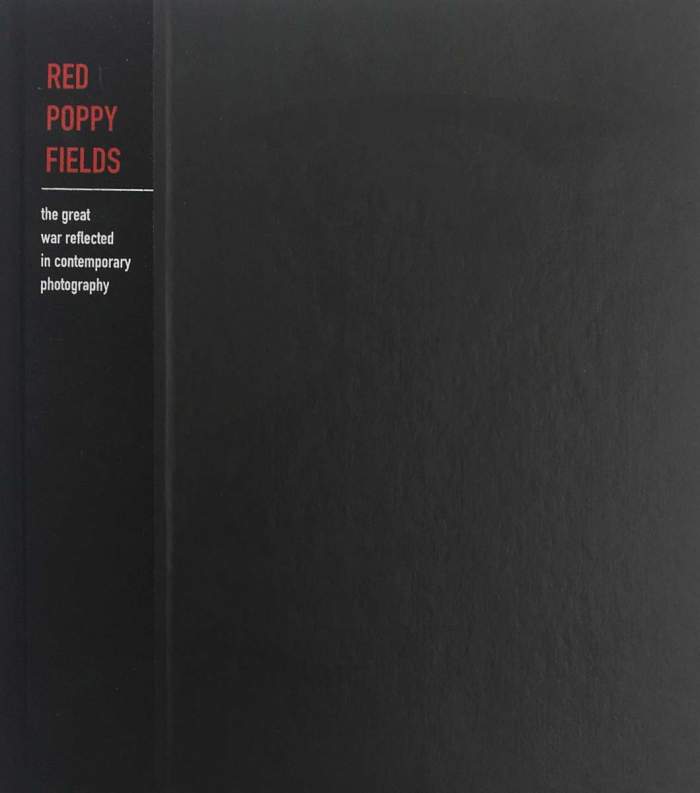 Red Poppy Fields / the great war reflected in contemporary photography