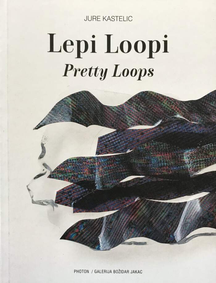 Jure Kastelic / Pretty Loops