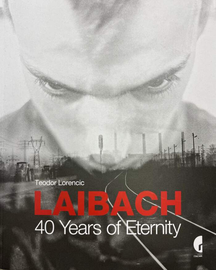 Teodor Lorenčič / Laibach: 40 Years of Eternity