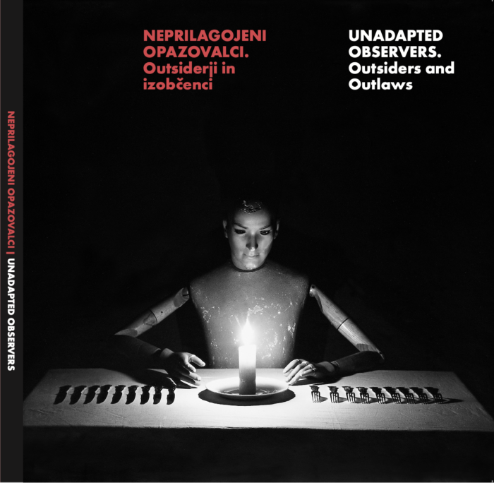 UNADAPTED OBSERVERS. Outsiders and Outlaws